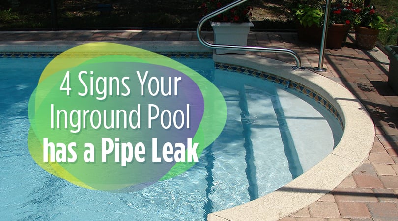 4 Signs Your Inground Pool has a Pipe Leak